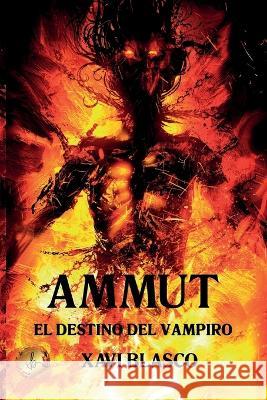 Ammut: El destino del vampiro Blasco, Xavi 9798848759068 Independently published - książka