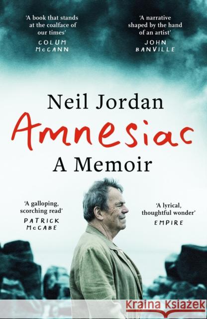 Amnesiac: A Memoir Neil Jordan 9781804549964 Bloomsbury Publishing PLC - książka