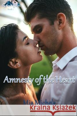 Amnesty of the Heart Mia Michele 9781537147208 Createspace Independent Publishing Platform - książka