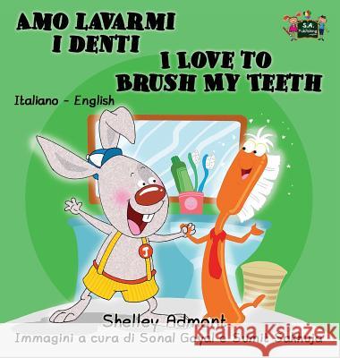 Amo lavarmi i denti I Love to Brush My Teeth: Italian English Bilingual Edition Admont, Shelley 9781772686159 S.a Publishing - książka