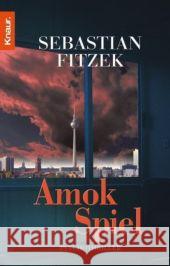Amokspiel : Psychothriller. Originalausgabe Fitzek, Sebastian   9783426637180 Droemer/Knaur - książka