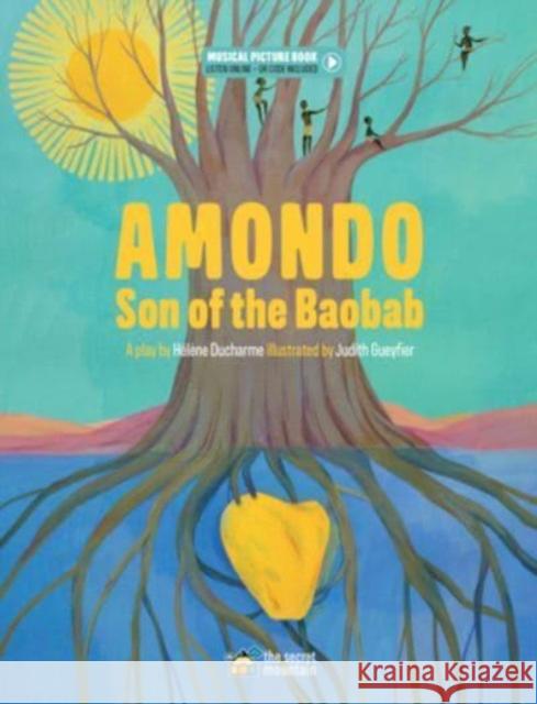 Amondo, Son of the Baobab Helene DuCharme 9782898360701 Secret Mountain - książka