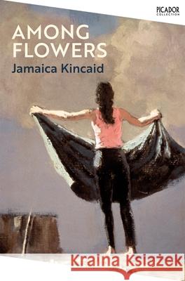 Among Flowers Jamaica Kincaid 9781529077025 Pan Macmillan - książka