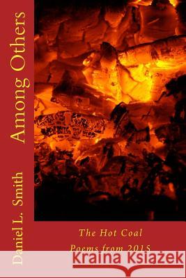 Among Others: Poems from 2015 Daniel L. Smith 9781517357375 Createspace - książka