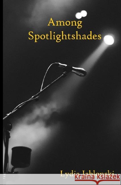Among Spotlightshades Jablonski, Lydia 9783748574255 epubli - książka