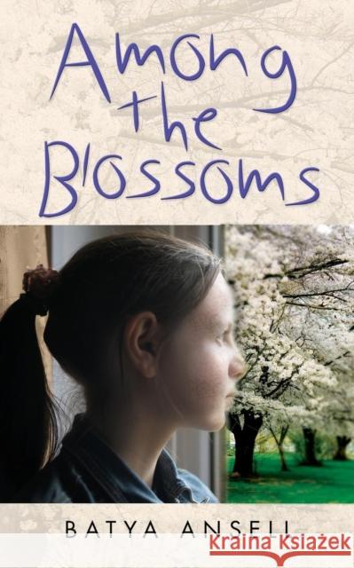 Among the Blossoms Batya Ansell 9781634900867 Booklocker.com - książka