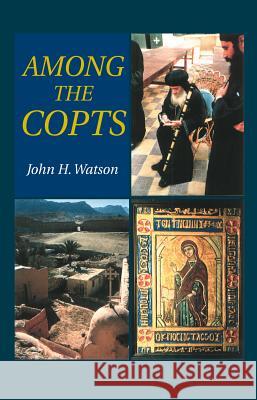 Among the Copts John H. Watson 9781903900246 SUSSEX ACADEMIC PRESS - książka