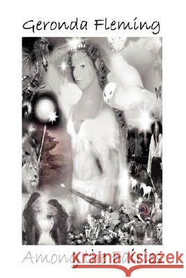Among the Fairies Geronda Fleming 9780615166100 Faye Books - książka