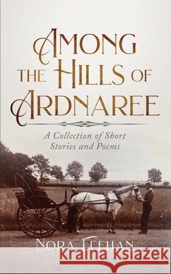 Among the Hills of Ardnaree Nora Feehan 9781914225666 Orla Kelly Publishing - książka