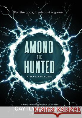 Among the Hunted Caytlyn Brooke 9781643971803 BHC Press - książka