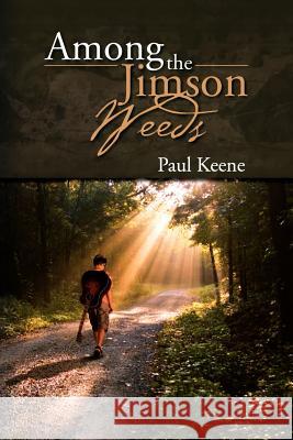 Among the Jimson Weeds Paul Keene 9781477100110 Xlibris Corporation - książka
