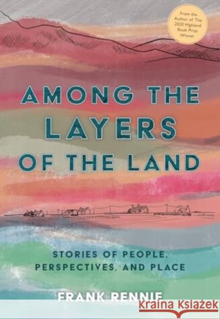 Among the Layers of the Land Frank Rennie 9781789071603 Acair - książka