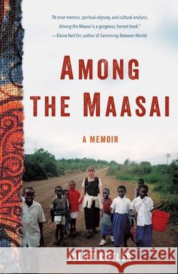 Among the Maasai: A Memoir Cutler, Juliet 9781631526725 She Writes Press - książka