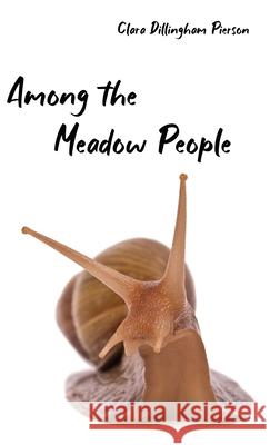 Among the Meadow People Clara Pierson 9781922634245 Living Book Press - książka