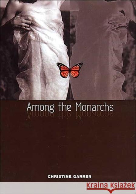 Among the Monarchs Christine Garren 9780226284118 University of Chicago Press - książka