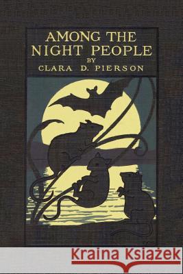 Among the Night People (Yesterday's Classics) Pierson, Clara Dillingham 9781599150208 Yesterday's Classics - książka