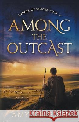 Among the Outcast Amy Ullrich 9780645768947 Taste & See Publications - książka