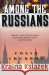 Among the Russians Colin Thubron 9780060959296 Harper Perennial