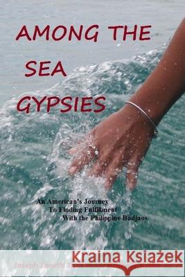 Among the Sea Gypsies: An American's journey to finding fulfillment with the Philippine Badjaos Rubio, Rochelle 9781494339258 Createspace - książka