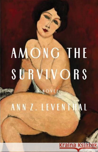 Among the Survivors Ann Z. Leventhal 9781631522369 She Writes Press - książka