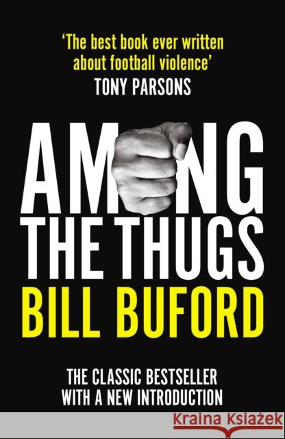 Among The Thugs Buford, Bill 9781784759544 Cornerstone - książka