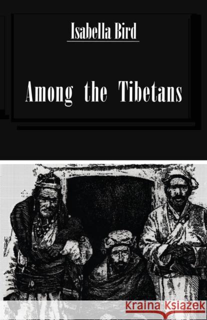 Among the Tibetans Isabella L. Bird Bishop 9781138863583 Routledge - książka