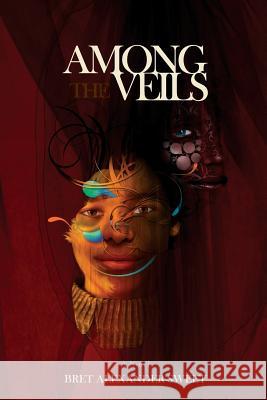 Among the Veils: Book I of the Paper Thrones Series Bret Alexander Sweet 9780984493852 Lexingford Publishing - książka