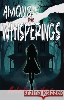 Among the Whisperings Adele Liles 9781964885513 Wild Ink Publishing LLC - książka