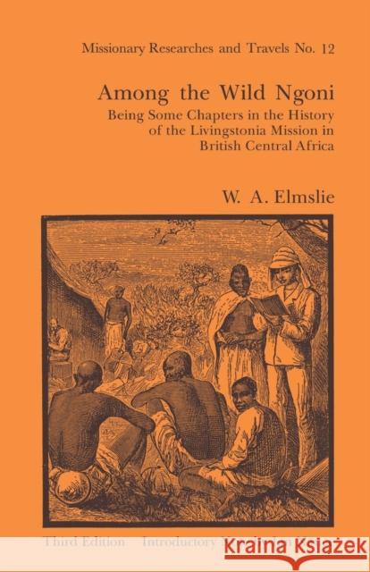 Among the Wild Ngoni W. A. L. Elmslie 9781138011038 Routledge - książka