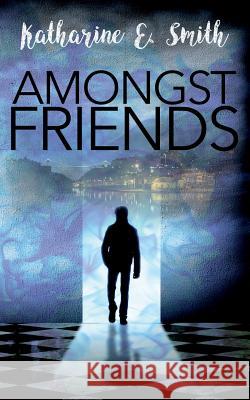 Amongst Friends Katharine E. Smith Catherine Clarke 9780993487040 Heddon Publishing - książka