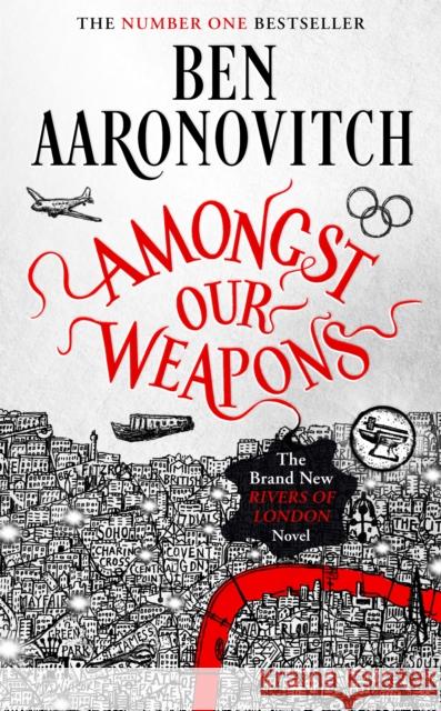 Amongst Our Weapons: Book 9 in the #1 bestselling Rivers of London series Ben Aaronovitch 9781473226685 Orion Publishing Co - książka