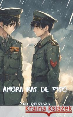 Amor a ras de piso Ned Quintana 9798324309695 Independently Published - książka