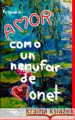 Amor Como Un Nenufar de Monet Ángel Martell 9798327690295 Independently Published - książka