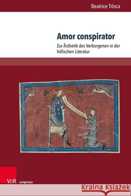 Amor Conspirator: Zur Asthetik Des Verborgenen in Der Hofischen Literatur Trinca, Beatrice 9783847103493 V&r Unipress - książka