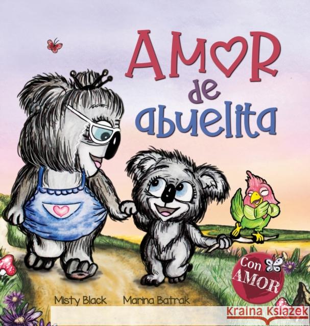 Amor de abuelita: Grandmas Are for Love (Spanish Edition) Black, Misty 9781951292355 Berry Patch Press LLC - książka