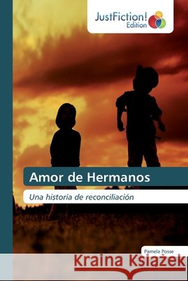 Amor de Hermanos Pamela Posse 9786200110206 Justfiction Edition - książka