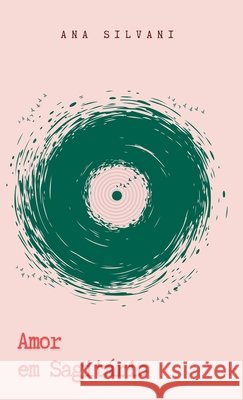 Amor em Sagit?rio Ana Silvani Ana Alice Bueno 9781966892090 Webook Publishing - książka