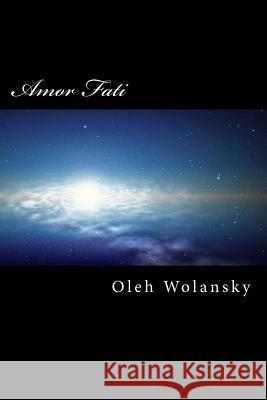 Amor Fati Oleh Wolansky 9781502458612 Createspace - książka