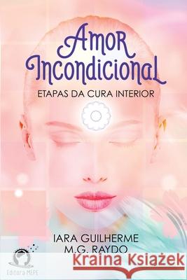 Amor Incondicional Guilherme Iara 9786560150102 Clube de Autores - książka