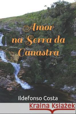 Amor na Serra da Canastra Bruna Costa Ildefonso Costa 9781708488314 Independently Published - książka