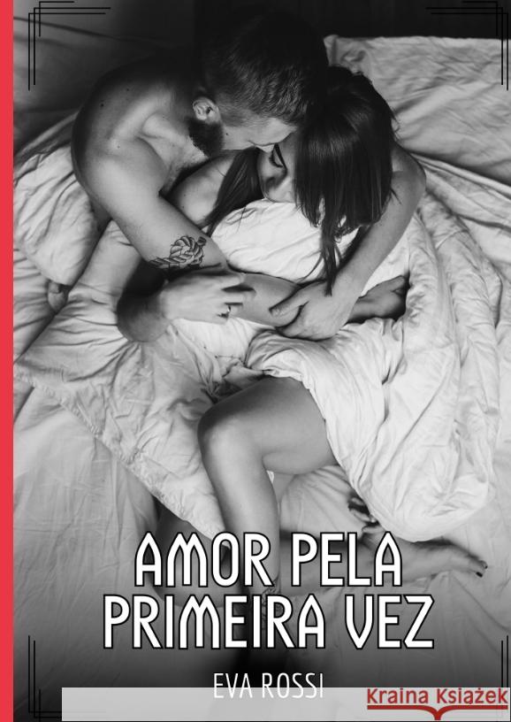 Amor pela primeira vez Rossi, Eva 9783384490506 Eva Rossi - książka