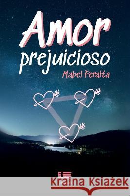 Amor prejuicioso Grupo Igneo Mabel Peralta  9786125078124 Ediquid - książka