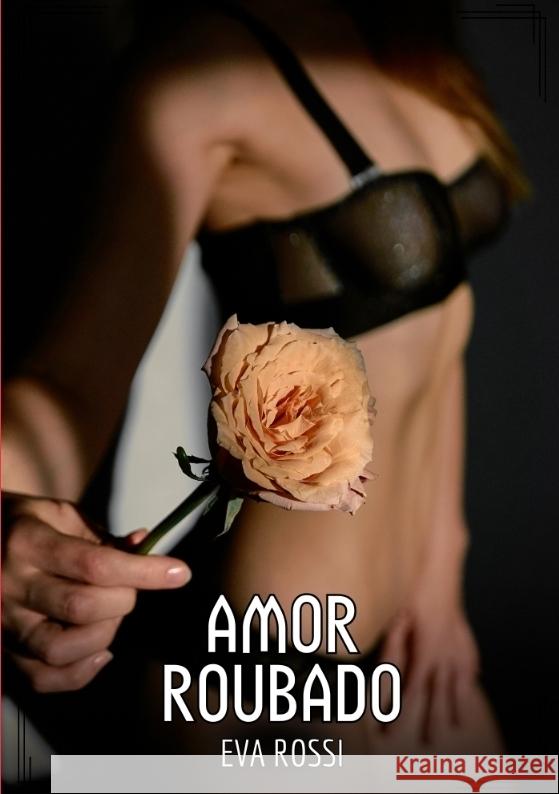 Amor Roubado Rossi, Eva 9783384534088 Eva Rossi - książka