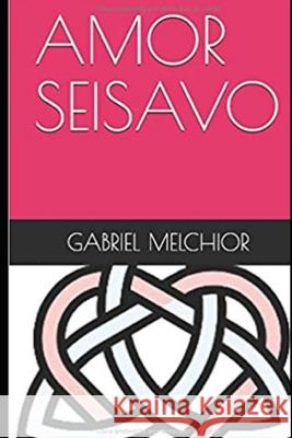 Amor Seisavo Gabriel Melchior 9798644114528 Independently Published - książka