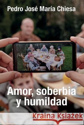 Amor, soberbia y humildad Pedro José María Chiesa, Bibliotecaonline Sl 9788417539412 Bibliotecaonline - książka