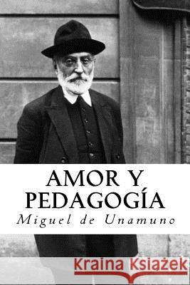 Amor y pedagogia (Spanish Edition) De Unamuno, Miguel 9781986205078 Createspace Independent Publishing Platform - książka