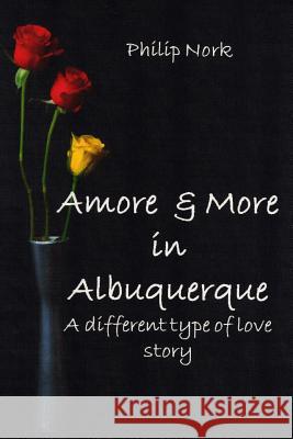 Amore & More in Albuquerque Philip Nork 9781491071724 Createspace - książka