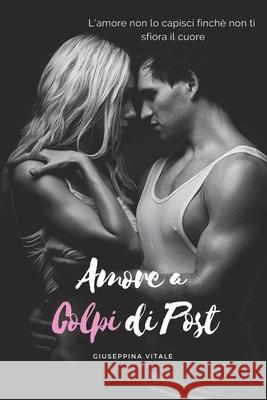 Amore a colpi post Giuseppina Vitale, Maddalena Vitale 9798480902983 Independently Published - książka