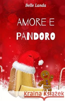Amore e Pandoro Landa Belle Landa 9798655069930 Independently published - książka