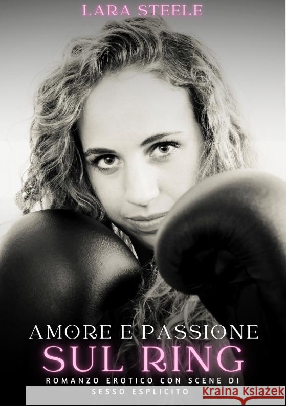 Amore e Passione sul Ring Steele, Lara 9783384300928 Lara Steele - książka